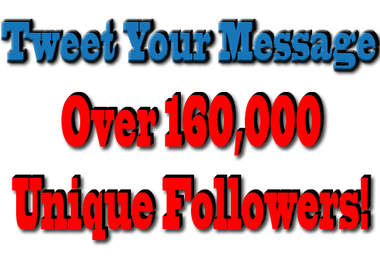 tweet your message to 164,000+ UNIQUE followers big2