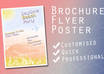 create a great looking Brochure, Poster or Flyer