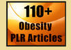 send you 110+ Obesity PLR articles that you can use in  your website