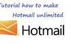 tutorial how to make hotmail unlimited