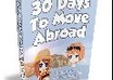 give you my ultimate How to move abroad in 30 days ebook