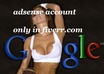 provide you fully approved google AdSense account to earn huge money on any name and country within 24 hrs