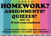 do your homework / assignments / projects / essay