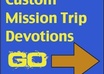 write up to five devotions for your missions trip small1
