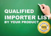 give you an importer list of your product at least 75