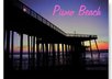 send a post card from Beautiful Pismo Beach California...