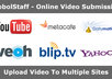 share your Video to the world in top 12 sites including metacafe, stumbleupon, youtube etc