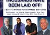 send you my How to Make Millions When Thousands Have Been Laid Off ebook featuring Stedman Graham