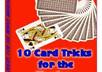 give you 10 Card Tricks for the Novice Magician