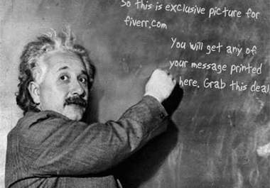 print your message on the blackboard with Albert Einstein writing on it big1