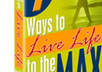 show you the 7 ways to live life to the fullest and discover the secret wisdom to achieving your dreams