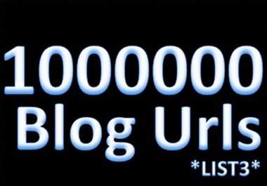 hand you a list of 1 000 000 Totally Unique Blogs + Bonus Free 500k List big1