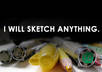 sketch out anything you want