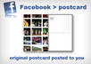 turn your Facebook image gallery into a POSTCARD, or any image you choose, and post it to you