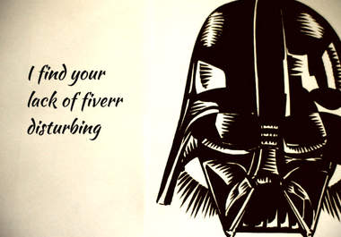 give you my speed drawn Darth VADER with your message next to him big1