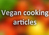 give you 20 High Quality PLR Articles on Vegan Cooking