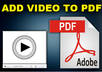 convert any file to PDF format or Add video to a pdf file