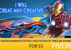 create any creative BANNER,header,gift card,poster,facebook timeline,logo,album within 24 hours