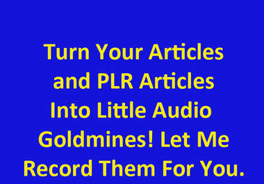 convert your articles into audio articles for fresh audio content on your site, show, podcast or blog to attact new customers and income big1