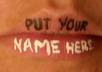 paint your name or message on my lips