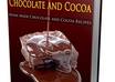 give Home Made Chocolate and Cocoa Recipes Ebook