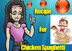 arcon1: I will give you the recipe for chicken spaghetti for $5 on fiverr.com